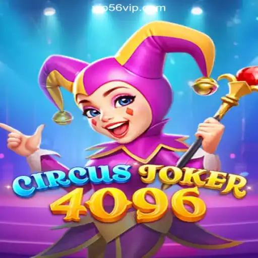 Experience the Thrills of CircusJoker4096 on 56VIP.com Platform - Brazil's #1 Online Slot