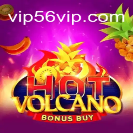 Explore the Thrills of HotVolcanoBonusBuy on 56VIP.com in Brazil