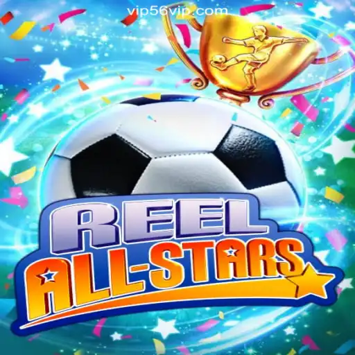 ReelAllStars: A Deep Dive into Brazil's #1 Online Slots Game on 56VIP.com