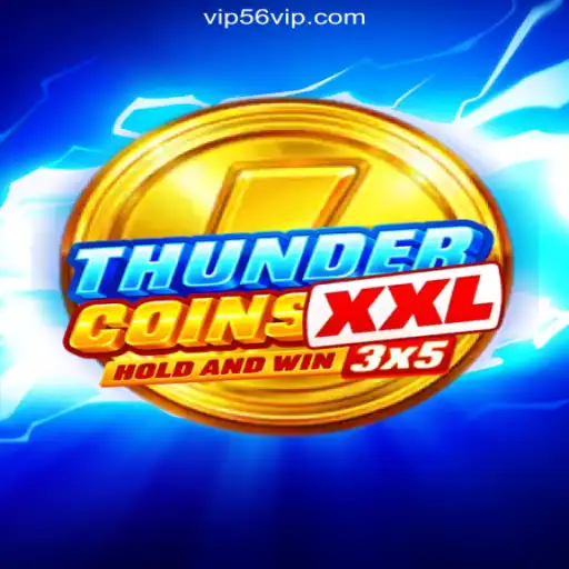 Experience the Thrill of ThunderCoinsXxl on 56VIP.com Platform